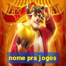 nome pra jogos